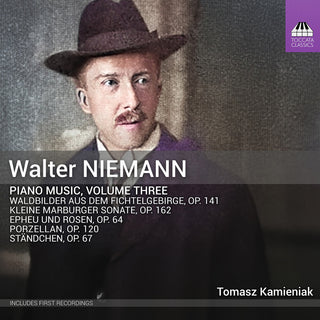 the album cover for Tomasz Kamieniak - Walter Niemann: Pno Music Vol. 3