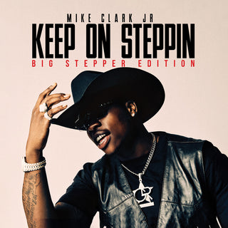 the album cover for Clark Mike Jr - Keep On Steppin: Big Stepper Edition (Mod)