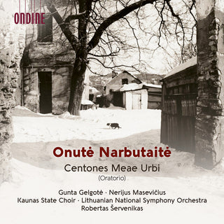 the album cover for Lithuania National Symphony Orchestra - Onute Narbutaite: Centones Meae Urbi (Oratorio)