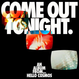 the album cover for Hello Cosmos - Come Out Tonight (Uk)