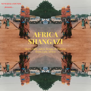 the album cover for Africa Shangazi: More Early 1980s Benga & Rumba - Africa Shangazi: More Early 1980s Benga & Rumba
