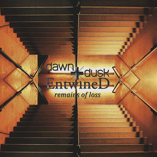 the album cover for Dawn + Dusk Entwined - Remains Of Loss