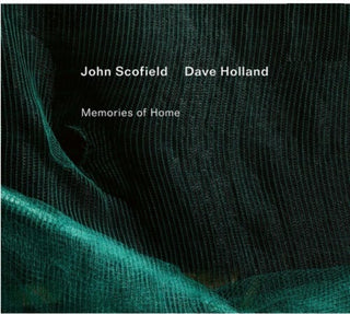 the album cover for John Scofield  / Holland,Dave - Memories Of Home