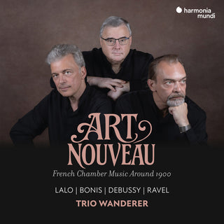 the album cover for Trio Wanderer - Art Nouveau: French Chamber Music Around 1900