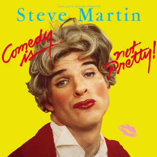 the album cover for Steve Martin - Comedy Is Not Pretty (Syeor26) [Limited Edition] (Bme)