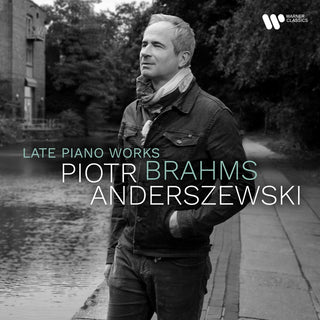 the album cover for Piotr Anderszewski - Brahms: Late Piano Pieces