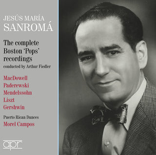 the album cover for Jesus Sanroma  Maria - Jesus Maria Sanroma - Complete Boston Pops
