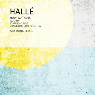the album cover for Halle - Huw Watkins: Fanfare For The Halle Sym No. 2 & Con