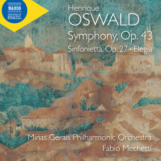 the album cover for Minas Gerais Philharmonic Orchestra - Oswald: Sym Op. 43: Sinfonietta Op. 27: Elegia