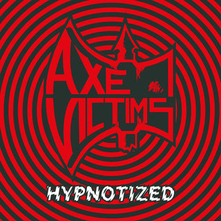 the album cover for Axe Victims - Hypnotized [Reissue]