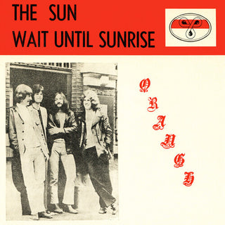 The Orange- The Sun / Wait Until Sunrise (PREORDER)