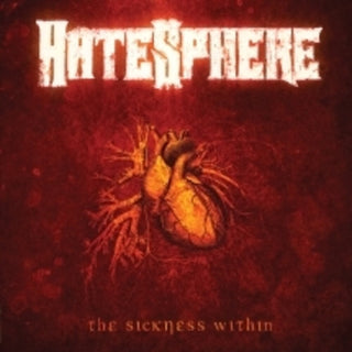 the album cover for Hatesphere - Sickness Within (Reissue 2026) [Reissue]