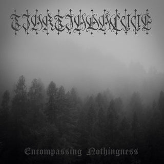 the album cover for Tjaktjadalvve - Encompassing Nothingness