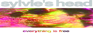 the album cover for Sylvie's Head - Everything Is Free - Natural [Colored Vinyl]