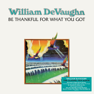 the album cover for William DeVaughn - Be Thankful For What You Got (Blk) (Ofgv) (Uk)