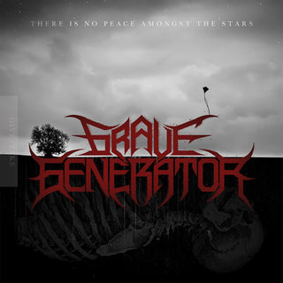 the album cover for Grave Generator - There Is No Peace Amongst The Stars