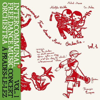 the album cover for Intercommunal Free Dance Music Orchestra - Concert A Prades Le Lez Vol 1