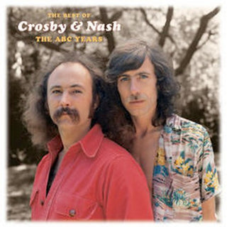 the album cover for Crosby & Nash - Best Of: The Abc Years [Remastered]