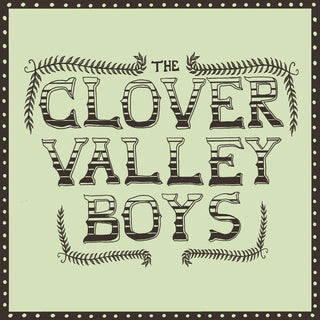 the album cover for Clover Valley Boys - Clover Valley Boys