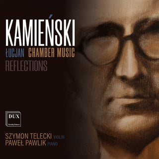 the album cover for Szymon Telecki - Lucjan Kamienski: Chamber Music Reflections
