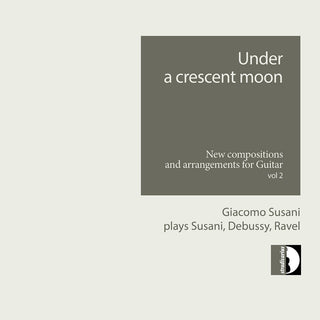 the album cover for Giacomo Susani - Under A Crescent Moon - Giacomo Susani