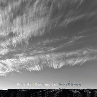 the album cover for Ran Blake  / Eade,Dominique - Roots And Byways