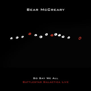 the album cover for Bear McCreary - So Say We All (Battlestar Galactica Live)