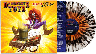 the album cover for Dangerous Toys - Demolition [Black Clear Orange Haze Splatter]