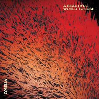 the album cover for Corella - A Beautiful World To Lose