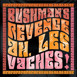 the album cover for Bushman's Revenge - Ah Les Vaches