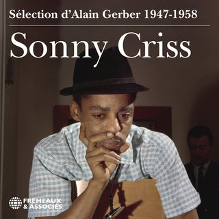 the album cover for Sonny Criss - Sonny Criss - 1947-1958