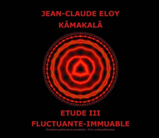 the album cover for Jean-claude Eloy - Kamakala - Etude Iii - Fluctuante Immuable