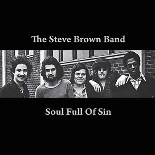 the album cover for Steve Brown Band - Soul Full of Sin