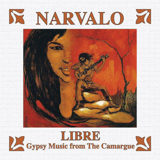 the album cover for Narvalo - Libre - Gypsy Music from The Camargue