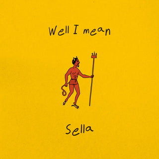 the album cover for Sella - Well I Mean