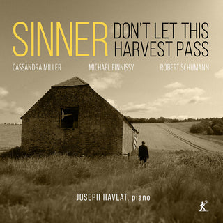 the album cover for Joseph Havlat - Sinner Don't Let This Harvest Pass