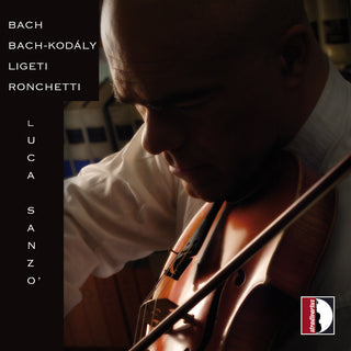 the album cover for Luca Sanzo - Bach-Kodaly-Ligeti-Ronchetti - Luca Sanzo (Vn)