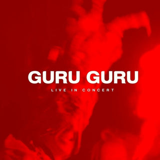 the album cover for Guru Guru - Live in Concert (3cd)