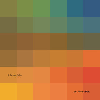 the album cover for Certain Ratio - Joy Of Sextet [Colored Vinyl] [Limited Edition]