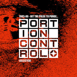 the album cover for Portion Control - 1983-86: Hit the Pulse To Purge...