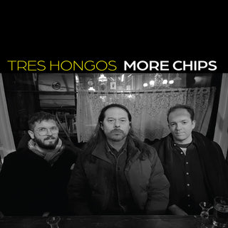 the album cover for Tres Hongos - More Chips