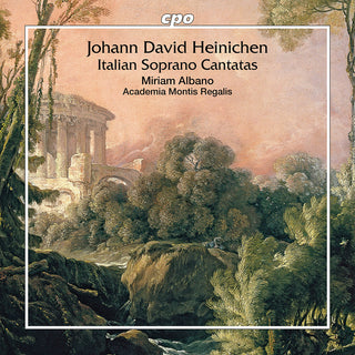 the album cover for Miriam / Academia Montis Regalis / Diego Ares Albano - Johann David Heinichen: Italian Soprano Cantatas