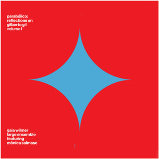 the album cover for Gaia Wilmer  Large Ensemble - Parabolico - Reflections On Gilberto Gil Vol 1