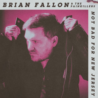 the album cover for Brian Fallon - Not Bad For New Jersey