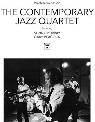 the album cover for Contemporary Jazz Quartet / Sonny Murray - Predetermination