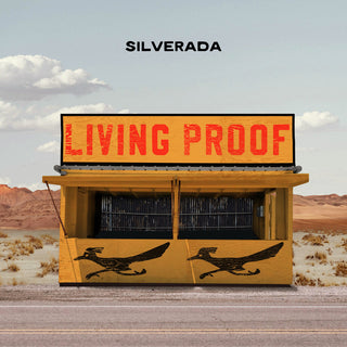 the album cover for Silverada - Living Proof