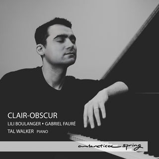 the album cover for Tal Walker - Clair-Obscur - Lili Boulanger & Gabriel Faure