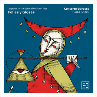 the album cover for Concerto Scirocco - Folias Y Glosas - Legacies Of The Spanish Golden