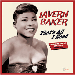 the album cover for Lavern Baker - That's All I Need: Her Greatest Singles 1955-62