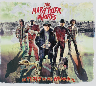 the album cover for Mary Tyler Whores - As Filthy As We Wanna Be
